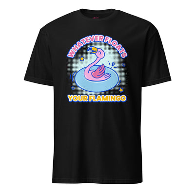 Whatever Floats Your Flamingo T-Shirt