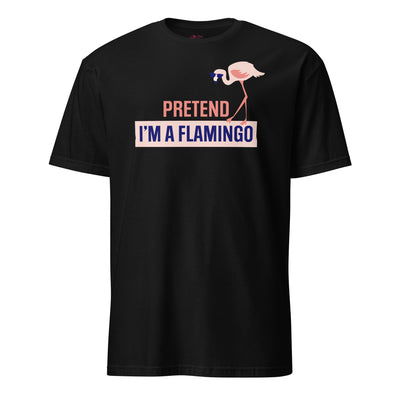 Pretend I'm A Flamingo T-Shirt