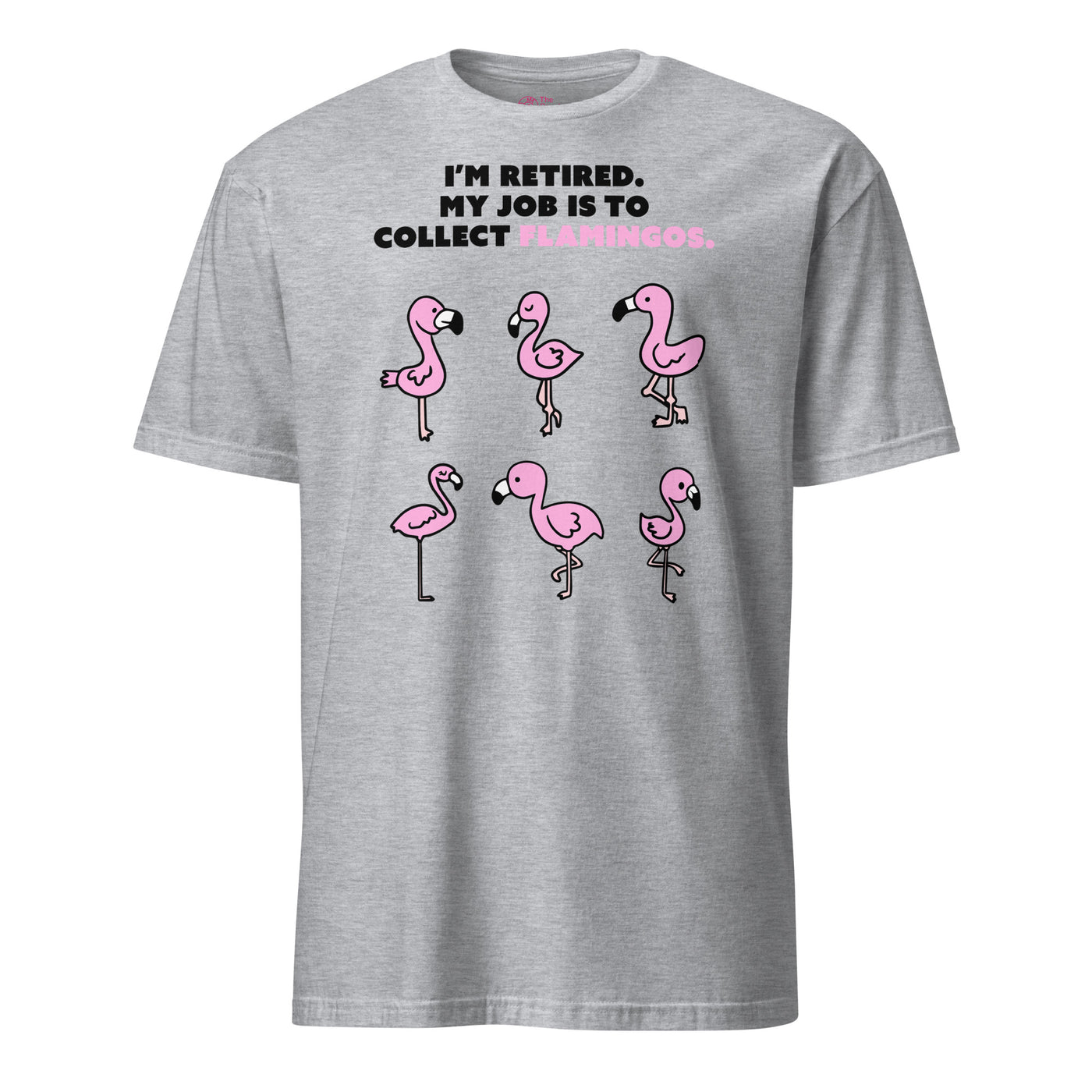 My Job Is To Collect Flamingos T-Shirt